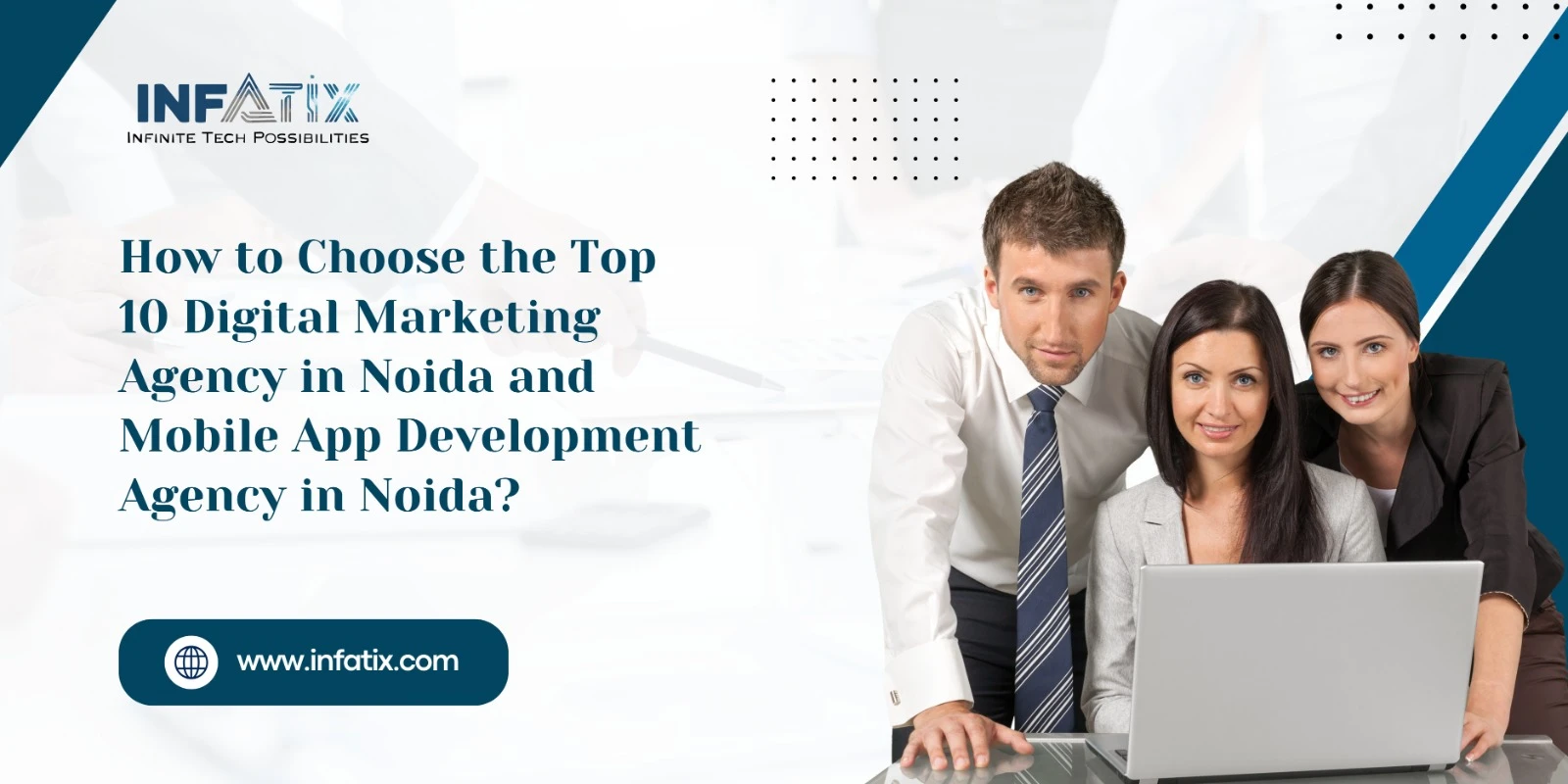 How to Choose the Top 10 Digital Marketing Agency in Noida and Mobile App Development Agency in Noida?